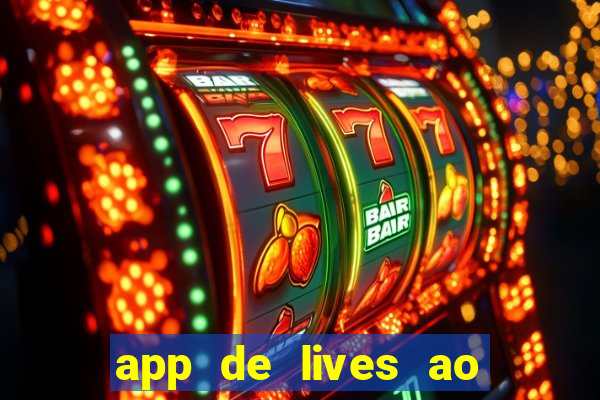 app de lives ao vivo 18